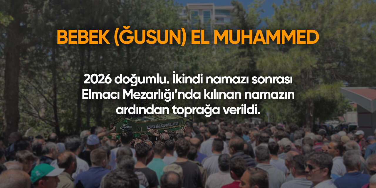 Konya'da bugün vefat edenler | 18 Mayıs 2026 3